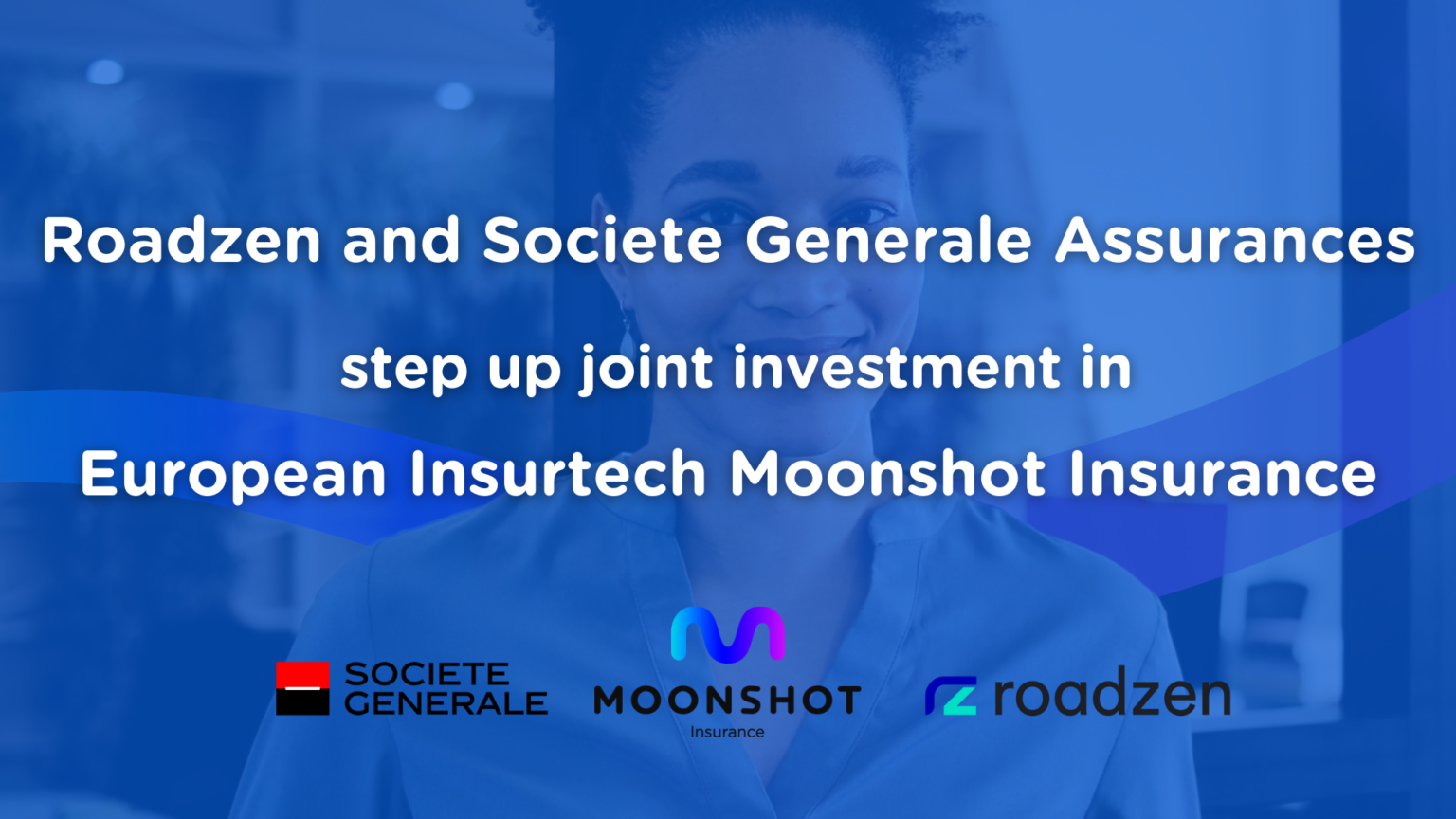 Roadzen and Societe Generale joint investment in Moonshot Insurance